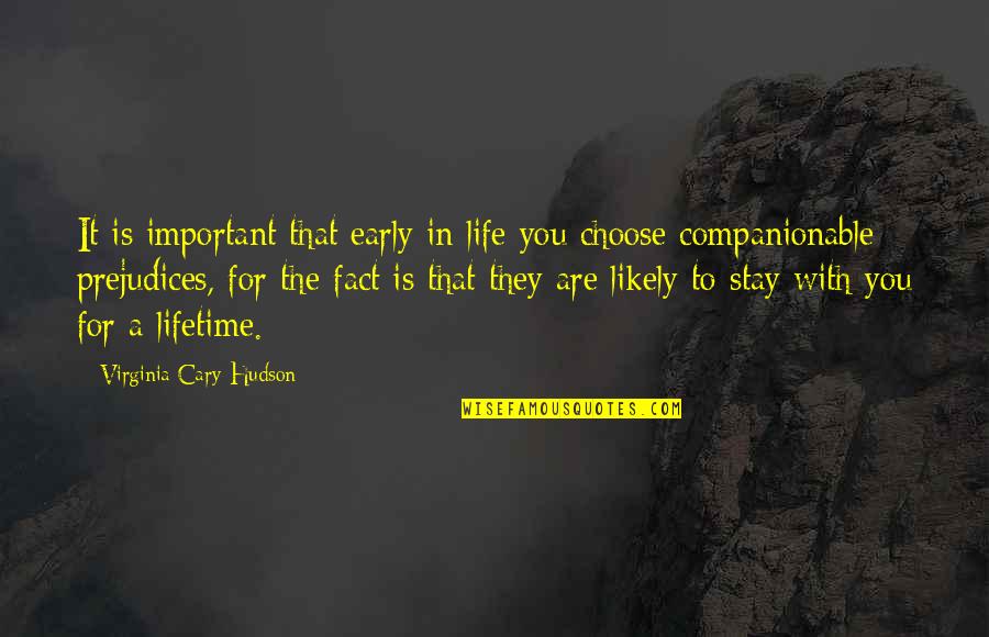 Omghee Quotes By Virginia Cary Hudson: It is important that early in life you