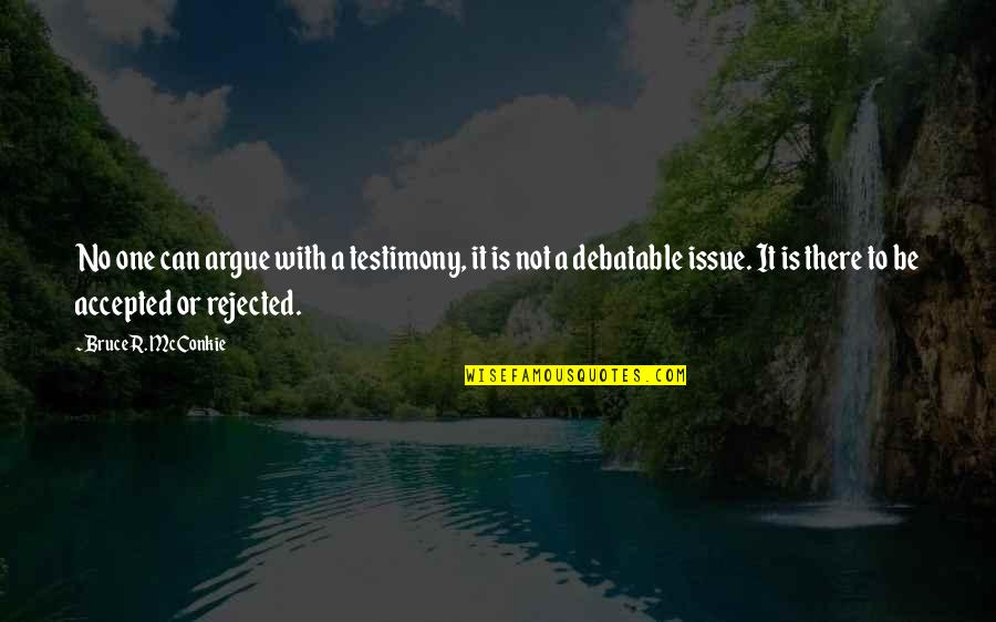 Omniscient Pronunciation Quotes By Bruce R. McConkie: No one can argue with a testimony, it Omniscient Pronunciation Quotes By Bruce R. McConkie: No one can argue with a testimony, it
