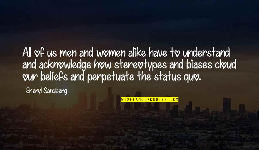 Omniverse Quotes By Sheryl Sandberg: All of us men and women alike have