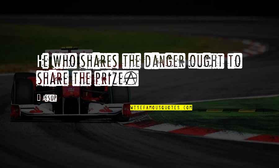 Omslagfoto's Facebook Quotes By Aesop: He who shares the danger ought to share