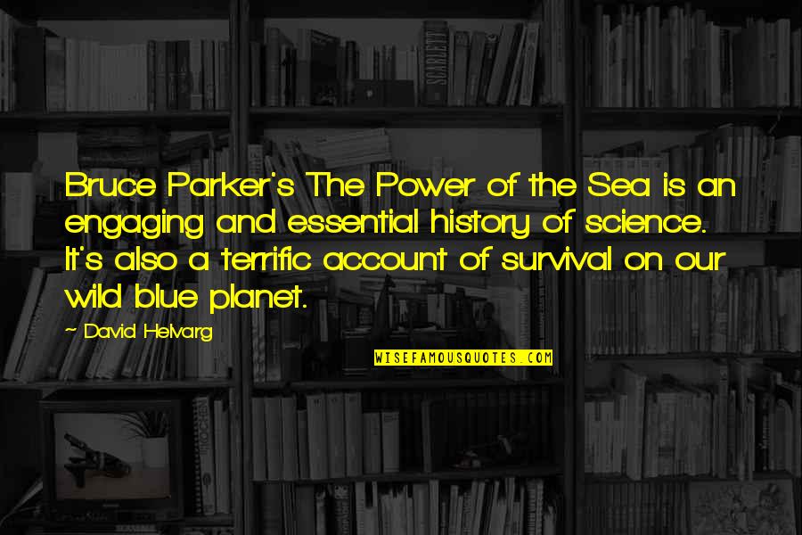 On Account Of Quotes By David Helvarg: Bruce Parker's The Power of the Sea is