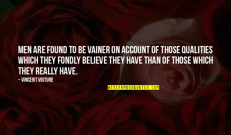 On Account Of Quotes By Vincent Voiture: Men are found to be vainer on account