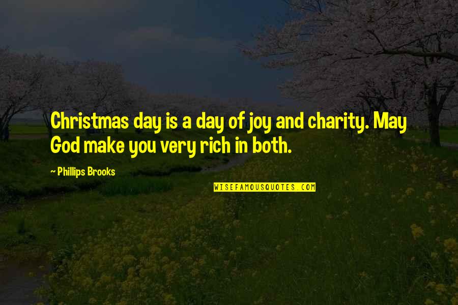 On Christmas Day Quotes By Phillips Brooks: Christmas day is a day of joy and