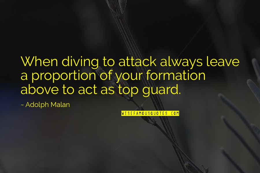 On Combat Quotes By Adolph Malan: When diving to attack always leave a proportion