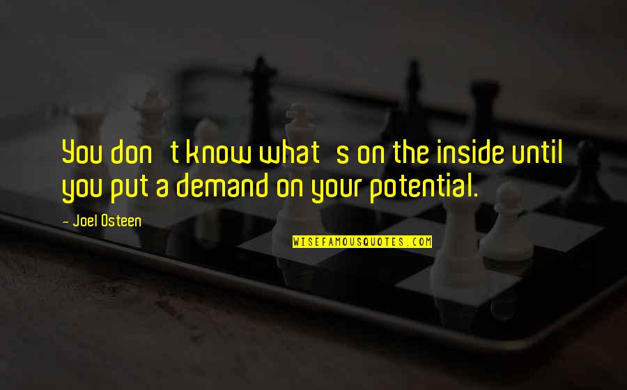 On Demand Quotes By Joel Osteen: You don't know what's on the inside until