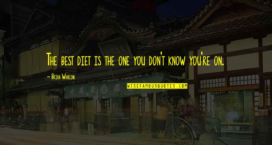 On Diet Quotes By Brian Wansink: The best diet is the one you don't On Diet Quotes By Brian Wansink: The best diet is the one you don't