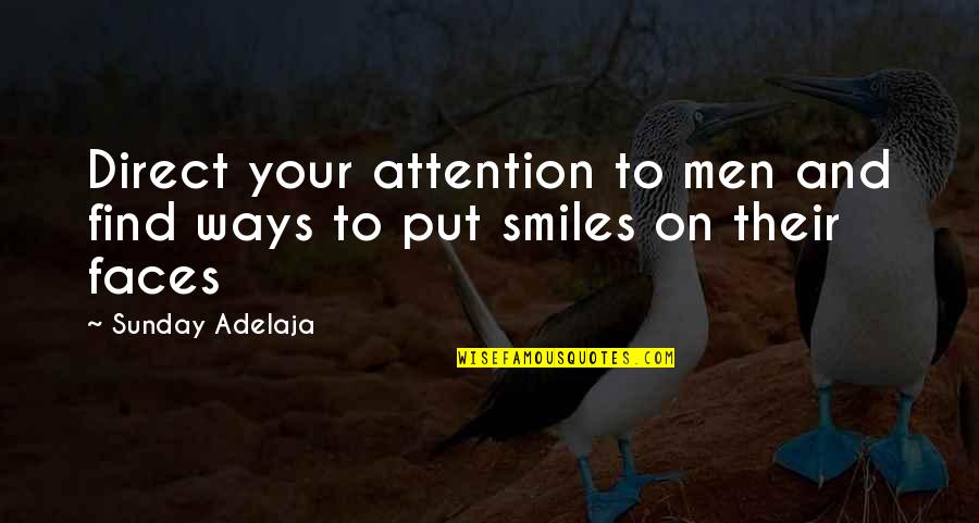 On Loving Quotes By Sunday Adelaja: Direct your attention to men and find ways
