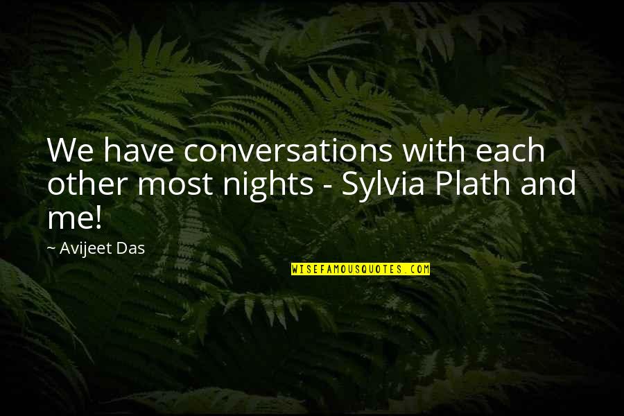 On Nights Quotes By Avijeet Das: We have conversations with each other most nights