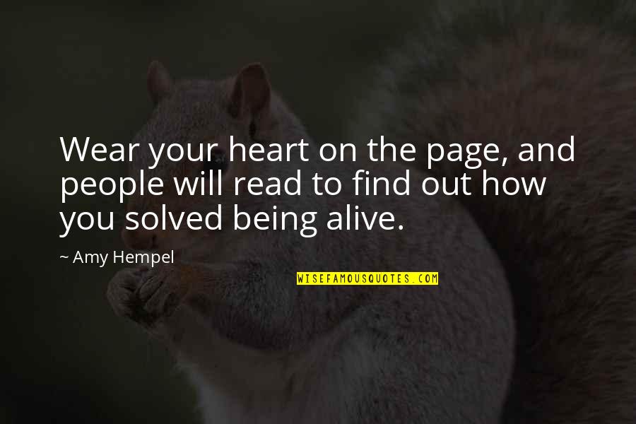 On Page Quotes By Amy Hempel: Wear your heart on the page, and people