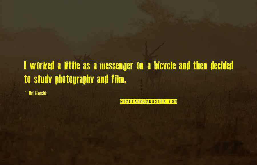 On Photography Quotes By Ori Gersht: I worked a little as a messenger on On Photography Quotes By Ori Gersht: I worked a little as a messenger on