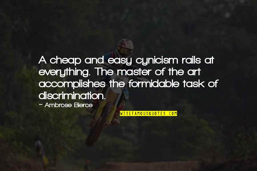 On Rails Quotes By Ambrose Bierce: A cheap and easy cynicism rails at everything.