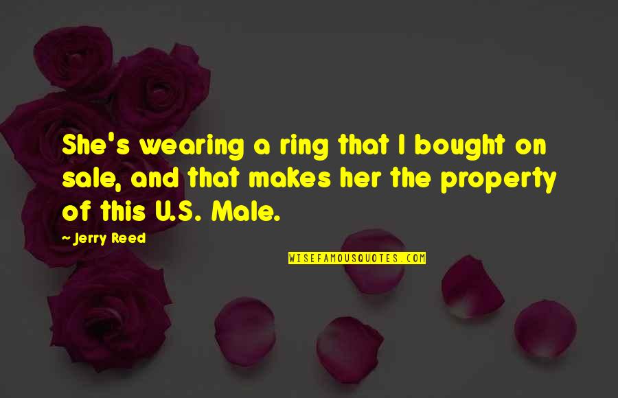 On Sale Quotes By Jerry Reed: She's wearing a ring that I bought on