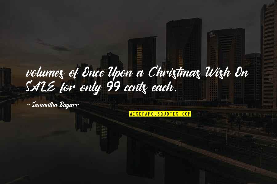 On Sale Quotes By Samantha Bayarr: volumes of Once Upon a Christmas Wish On