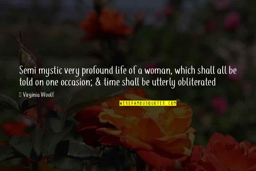 On Semi Quotes By Virginia Woolf: Semi mystic very profound life of a woman,