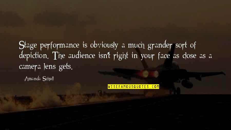 On Stage Performance Quotes By Amanda Schull: Stage performance is obviously a much grander sort