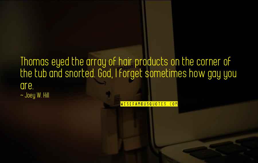 On The Corner Quotes By Joey W. Hill: Thomas eyed the array of hair products on