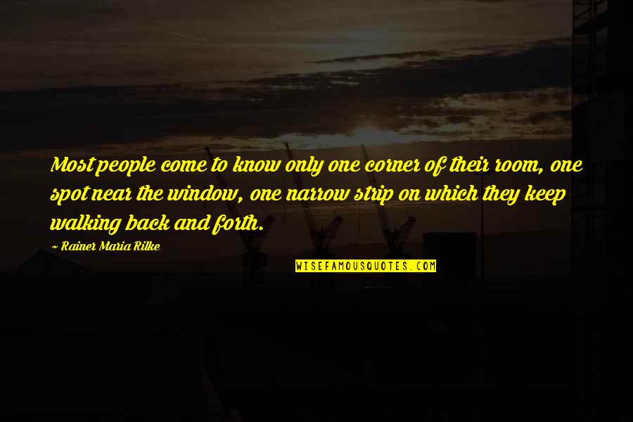 On The Corner Quotes By Rainer Maria Rilke: Most people come to know only one corner