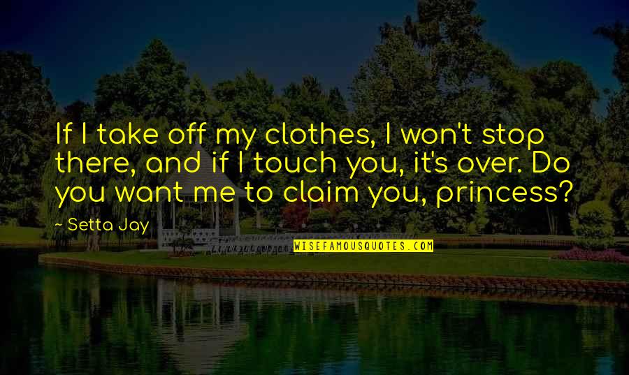 On The Jellicoe Road Belonging Quotes By Setta Jay: If I take off my clothes, I won't On The Jellicoe Road Belonging Quotes By Setta Jay: If I take off my clothes, I won't