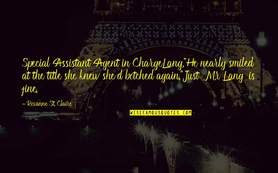 On The Rainy River Coward Quotes By Roxanne St. Claire: Special Assistant Agent in ChargeLang."He nearly smiled at