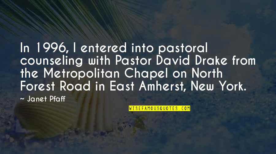 On The Road Quotes By Janet Pfaff: In 1996, I entered into pastoral counseling with On The Road Quotes By Janet Pfaff: In 1996, I entered into pastoral counseling with