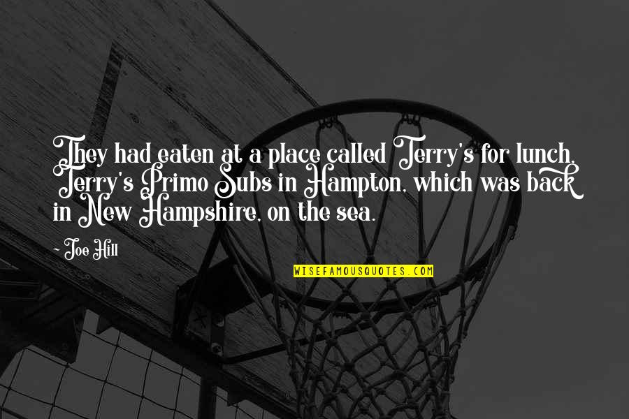 On The Sea Quotes By Joe Hill: They had eaten at a place called Terry's On The Sea Quotes By Joe Hill: They had eaten at a place called Terry's