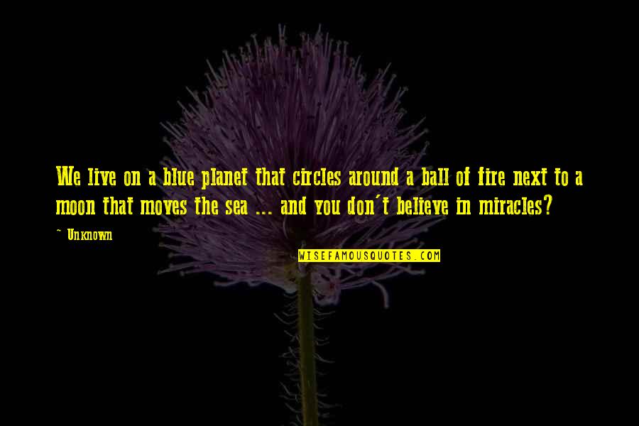 On The Sea Quotes By Unknown: We live on a blue planet that circles On The Sea Quotes By Unknown: We live on a blue planet that circles