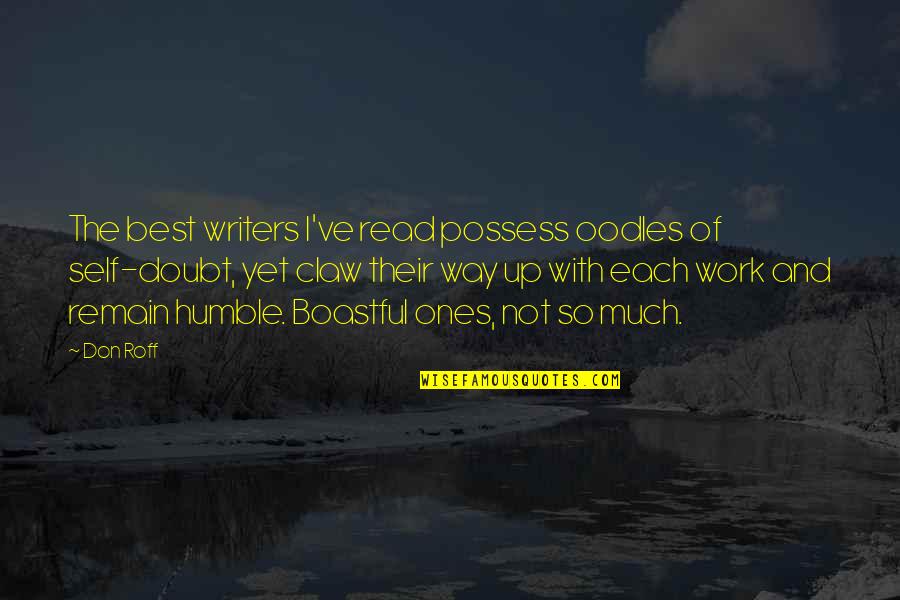 On The Way Up Quotes By Don Roff: The best writers I've read possess oodles of On The Way Up Quotes By Don Roff: The best writers I've read possess oodles of