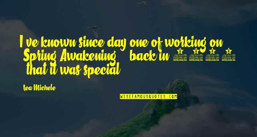 On This Special Day Quotes By Lea Michele: I've known since day one of working on On This Special Day Quotes By Lea Michele: I've known since day one of working on