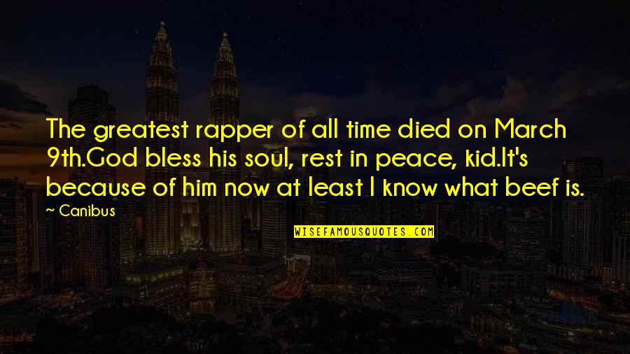 On Time God Quotes By Canibus: The greatest rapper of all time died on