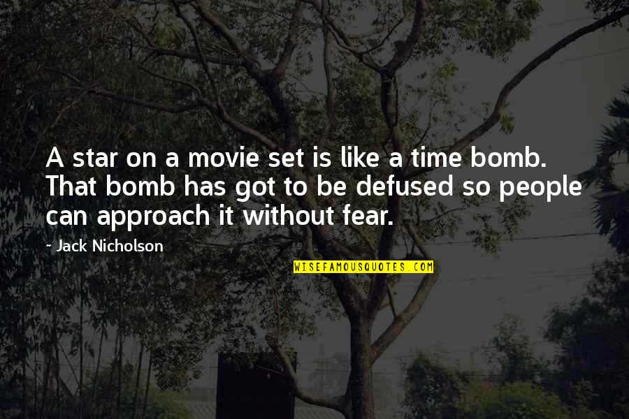 On Time Movie Quotes By Jack Nicholson: A star on a movie set is like