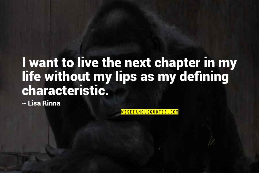 On To The Next Chapter Quotes By Lisa Rinna: I want to live the next chapter in