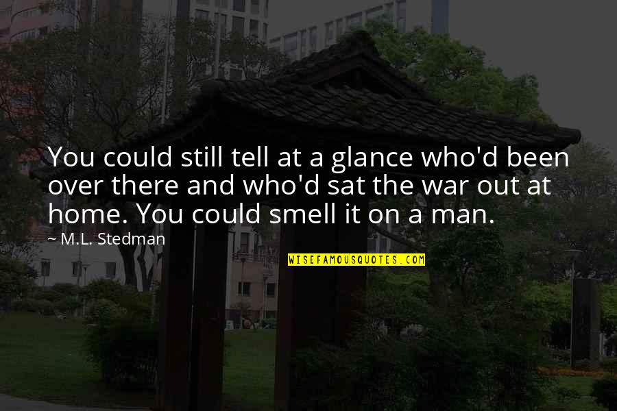 On War Quotes By M.L. Stedman: You could still tell at a glance who'd