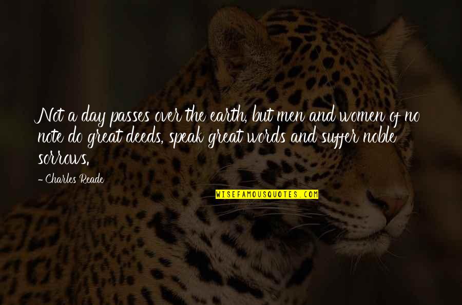 On Women's Day Quotes By Charles Reade: Not a day passes over the earth, but On Women's Day Quotes By Charles Reade: Not a day passes over the earth, but