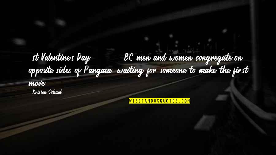 On Women's Day Quotes By Kristen Schaal: 1st Valentine's Day: 200,000 BC men and women On Women's Day Quotes By Kristen Schaal: 1st Valentine's Day: 200,000 BC men and women