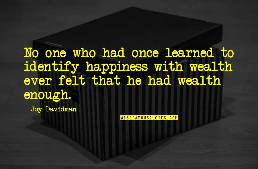 Once I've Had Enough Quotes By Joy Davidman: No one who had once learned to identify