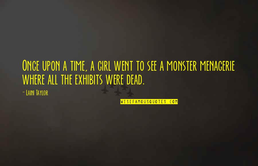 Once Upon Quotes By Laini Taylor: Once upon a time, a girl went to