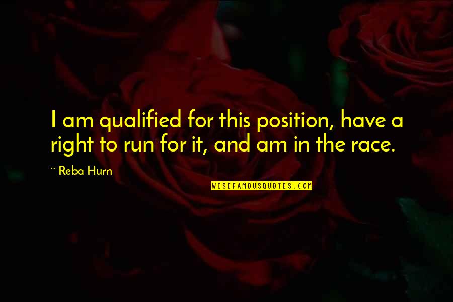 Once You Have Hit Rock Bottom Quotes By Reba Hurn: I am qualified for this position, have a