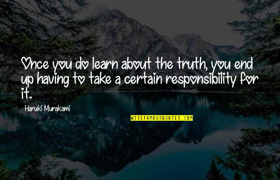 Once You Learn Quotes By Haruki Murakami: Once you do learn about the truth, you
