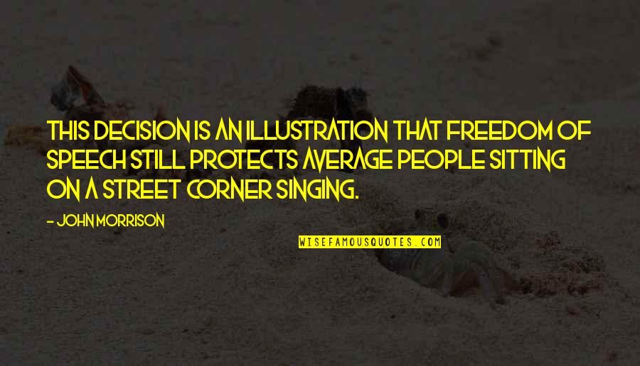 Onchange Escape Quotes By John Morrison: This decision is an illustration that freedom of