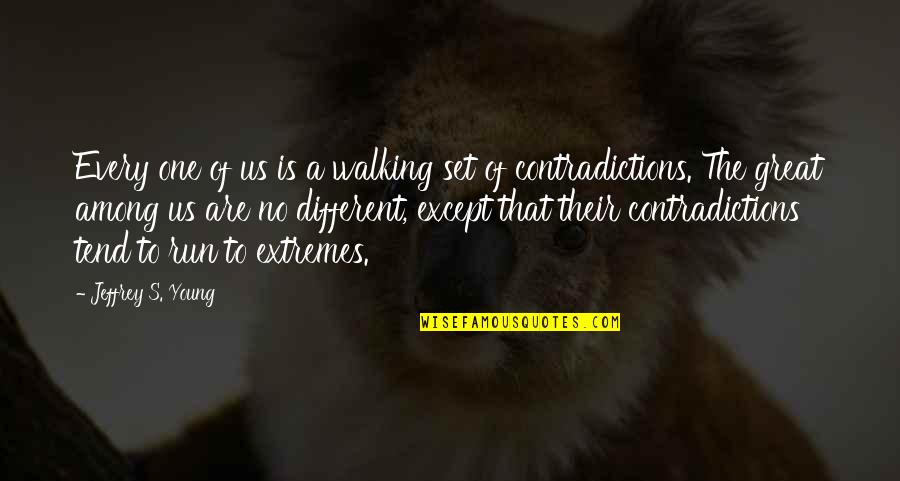 Onderdak Doek Quotes By Jeffrey S. Young: Every one of us is a walking set Onderdak Doek Quotes By Jeffrey S. Young: Every one of us is a walking set