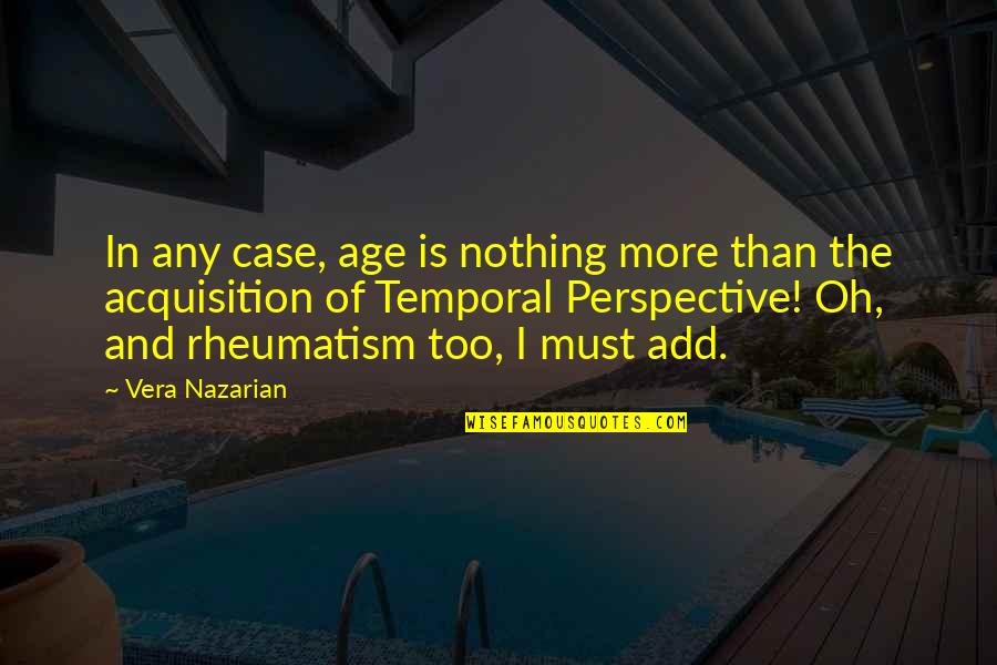 Onderdak Doek Quotes By Vera Nazarian: In any case, age is nothing more than Onderdak Doek Quotes By Vera Nazarian: In any case, age is nothing more than