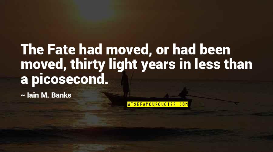 Onderwerp Engels Quotes By Iain M. Banks: The Fate had moved, or had been moved, Onderwerp Engels Quotes By Iain M. Banks: The Fate had moved, or had been moved,