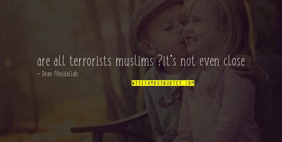 Onderwerp Nederlands Quotes By Dean Obeidallah: are all terrorists muslims ?it's not even close