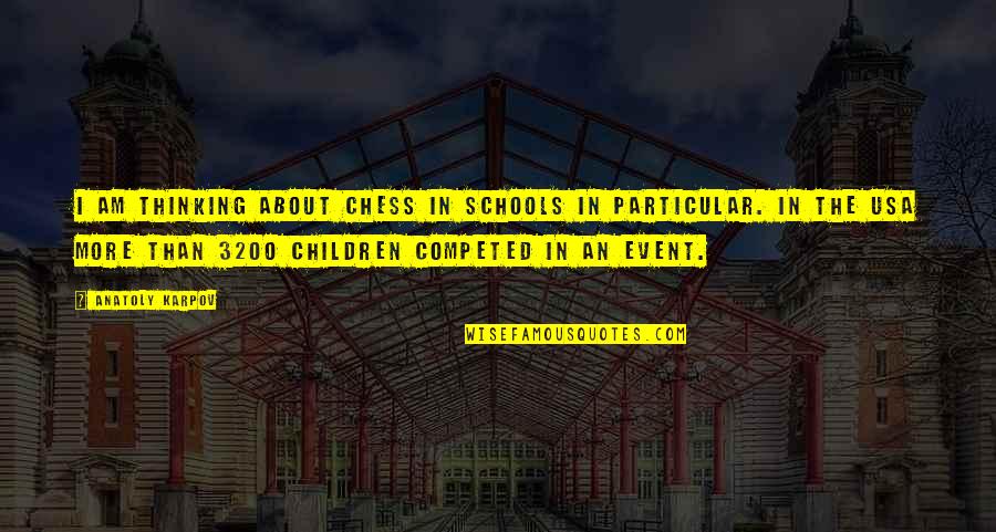 Onderwerpen Werkstuk Quotes By Anatoly Karpov: I am thinking about chess in schools in Onderwerpen Werkstuk Quotes By Anatoly Karpov: I am thinking about chess in schools in