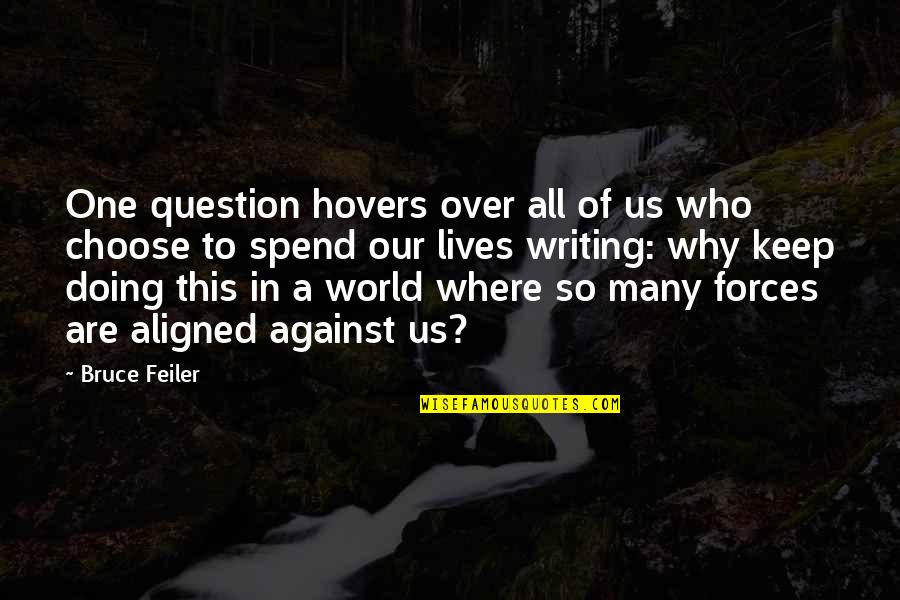 One Against Many Quotes By Bruce Feiler: One question hovers over all of us who