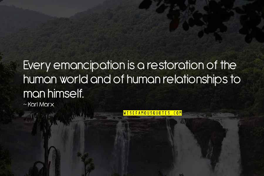 One Amazing Thing Book Quotes By Karl Marx: Every emancipation is a restoration of the human