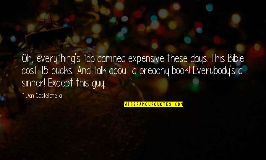 One Brick Quotes By Dan Castellaneta: Oh, everything's too damned expensive these days. This