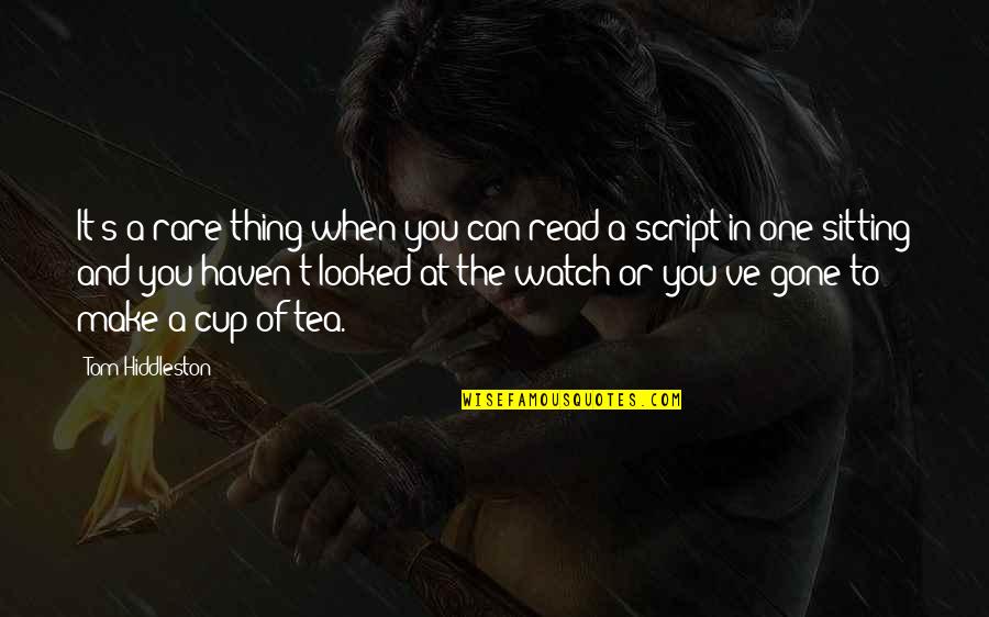 One Cup Of Tea Quotes By Tom Hiddleston: It's a rare thing when you can read