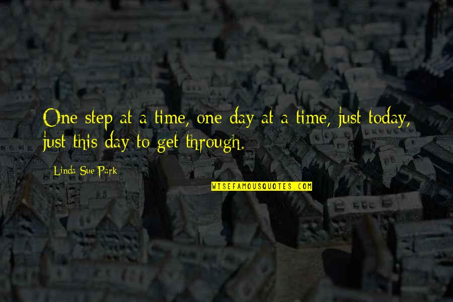 One Day At Time Quotes By Linda Sue Park: One step at a time, one day at