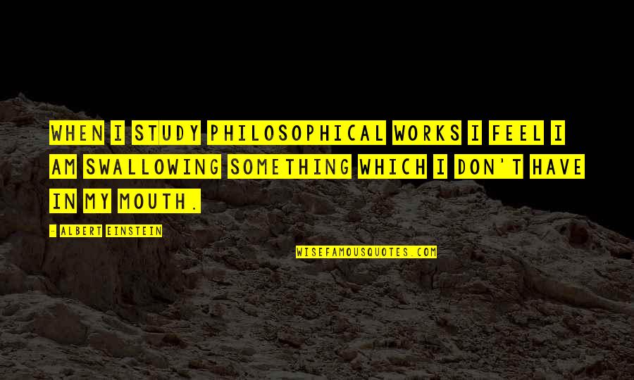 One Direction Icarly Quotes By Albert Einstein: When I study philosophical works I feel I One Direction Icarly Quotes By Albert Einstein: When I study philosophical works I feel I